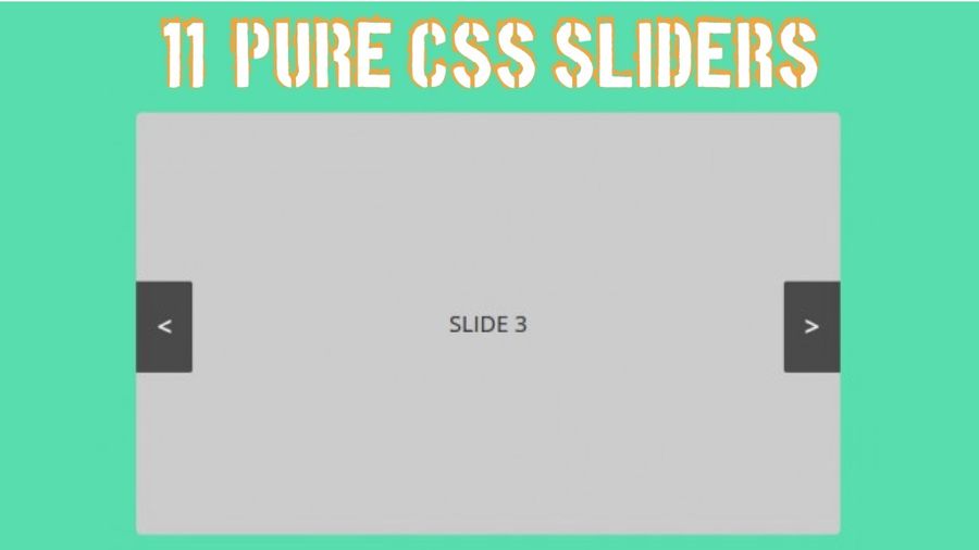 Keeping in mind that we are on a hunt for a lightweight pure CSS slider or slideshow, I have created a list of amazing pure CSS slider designs found on the internet.